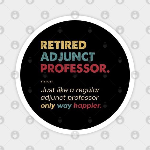 Adjunct Professor - Retired Retro Definition Design Magnet by best-vibes-only